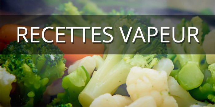 Mes 2 recettes préférées à la vapeur
